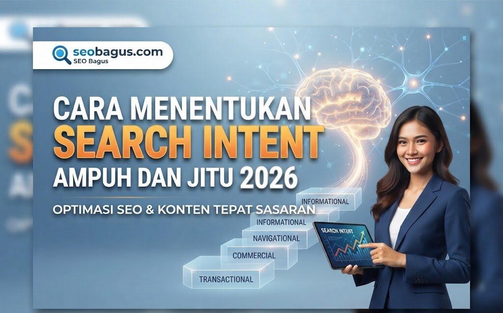 Cara Menentukan Search Intent Ampuh dan Jitu 2026