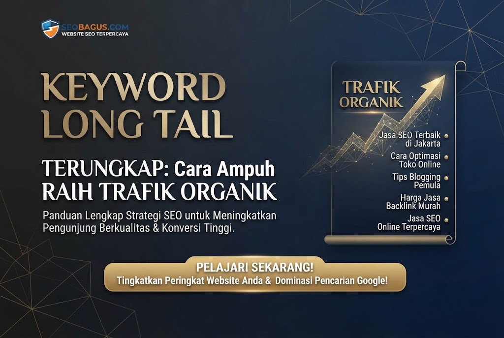 Keyword Long Tail Terungkap Cara Ampuh Raih Trafik Organik