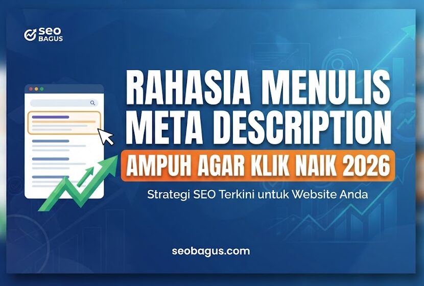 Rahasia Menulis Meta Description Ampuh Agar Klik Naik 2026